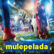 mulepelada