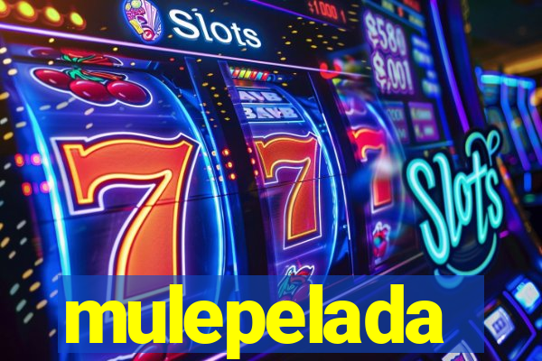 mulepelada