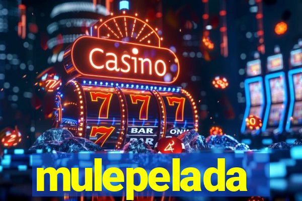 mulepelada