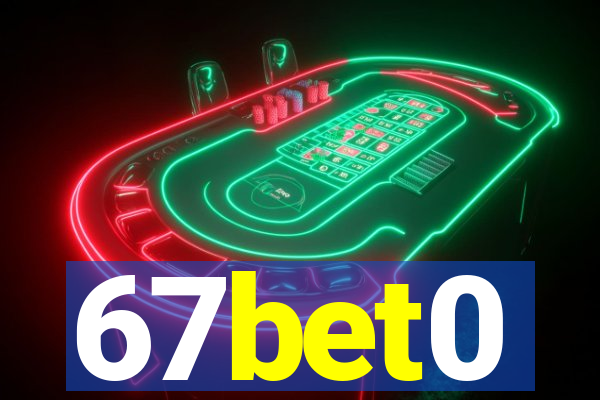 67bet0