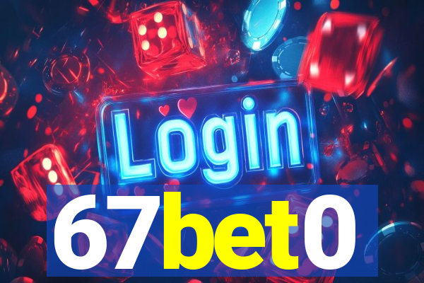 67bet0