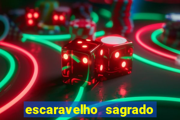 escaravelho sagrado e perigoso