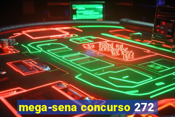 mega-sena concurso 272