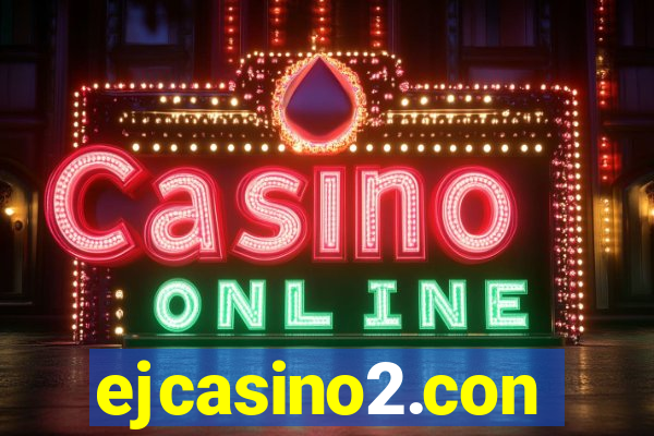 ejcasino2.con