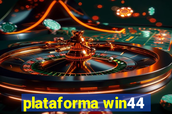 plataforma win44