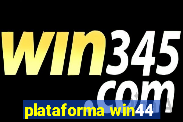 plataforma win44