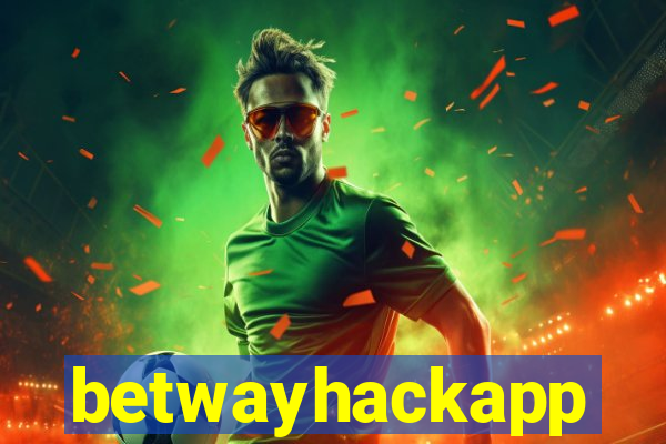 betwayhackapp