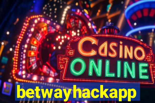 betwayhackapp