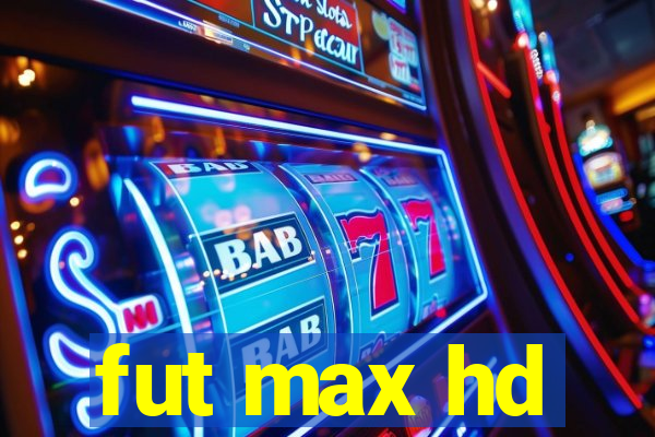 fut max hd