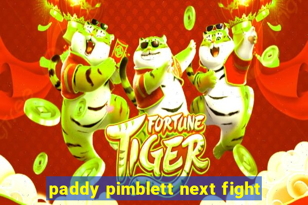 paddy pimblett next fight