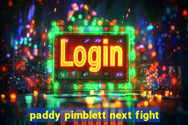 paddy pimblett next fight