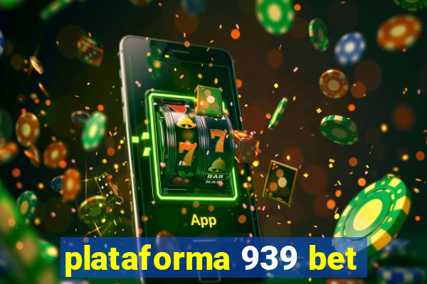 plataforma 939 bet