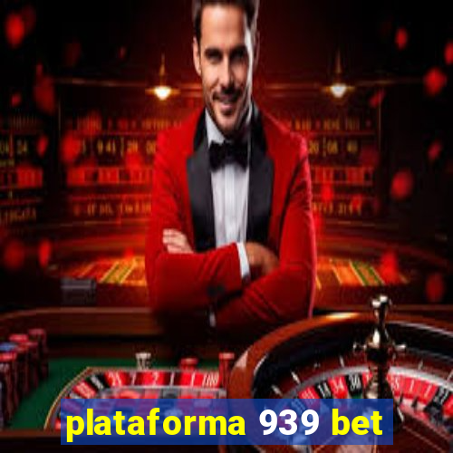 plataforma 939 bet