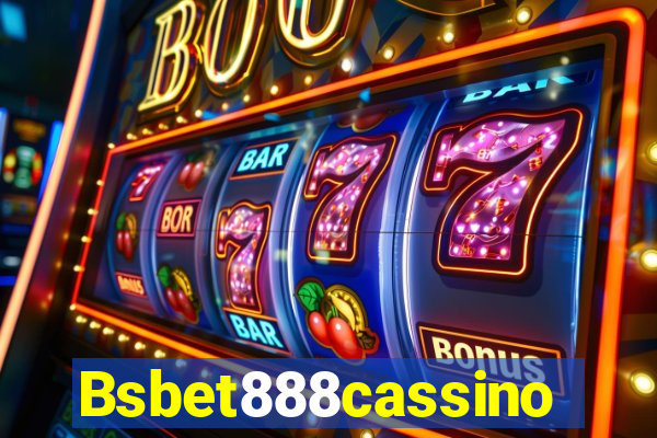 Bsbet888cassino