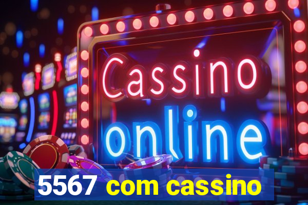 5567 com cassino