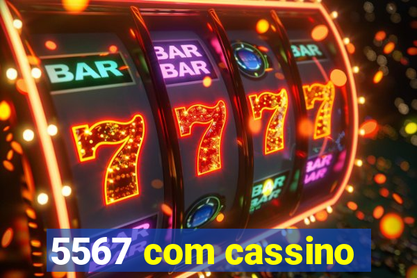 5567 com cassino