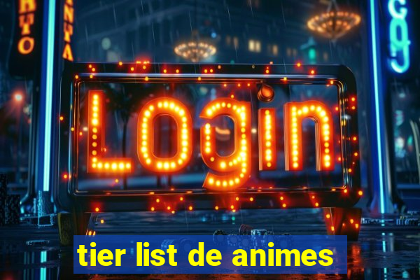 tier list de animes