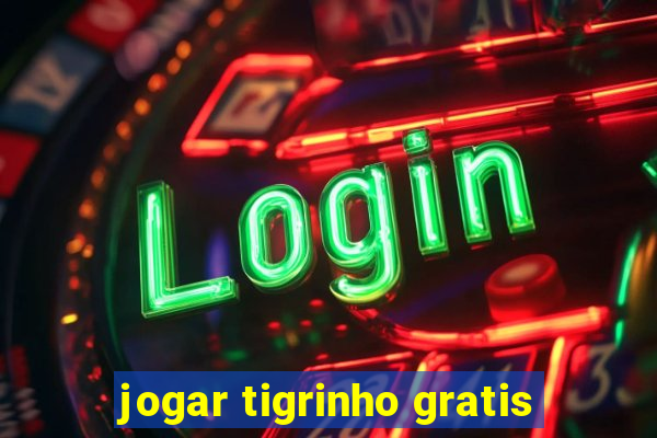 jogar tigrinho gratis