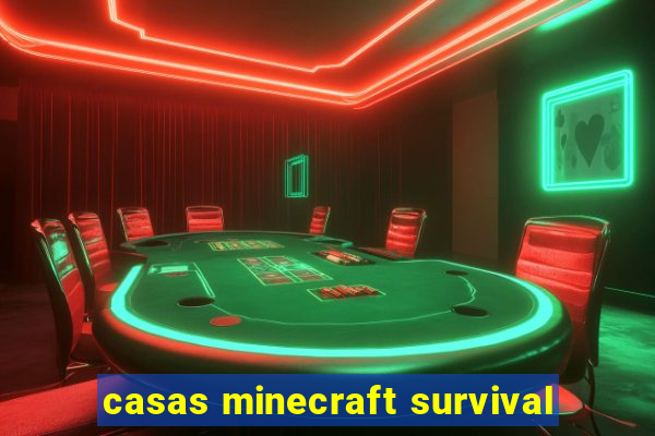 casas minecraft survival