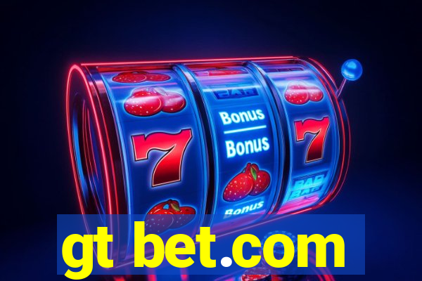 gt bet.com