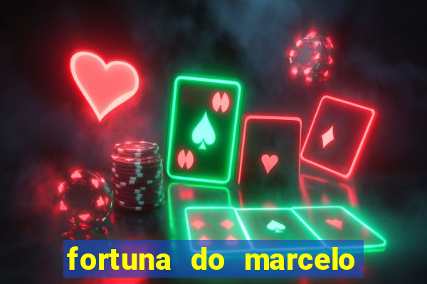 fortuna do marcelo do fluminense