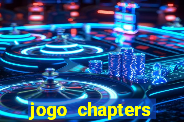 jogo chapters diamantes infinitos