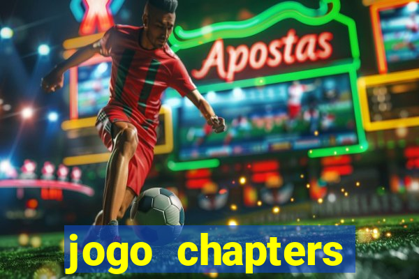 jogo chapters diamantes infinitos