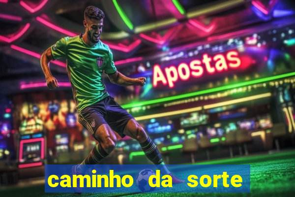 caminho da sorte esporte net