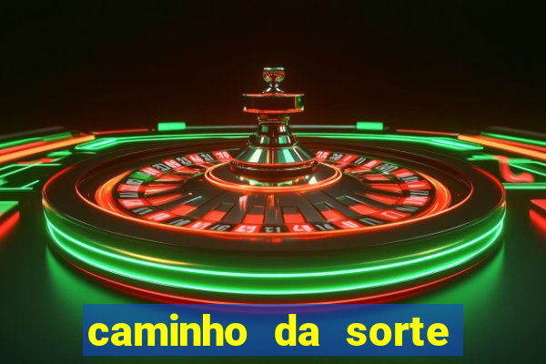 caminho da sorte esporte net