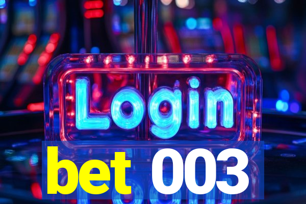 bet 003