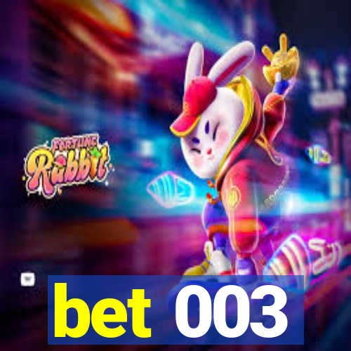 bet 003