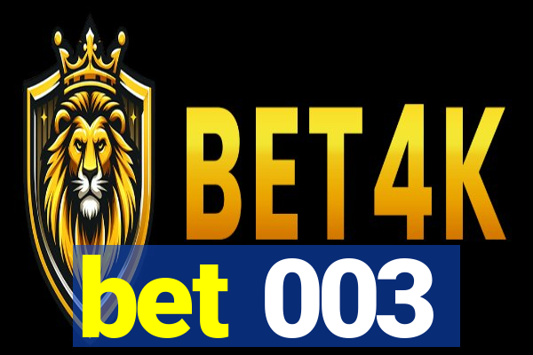 bet 003