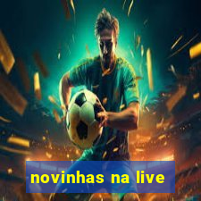 novinhas na live