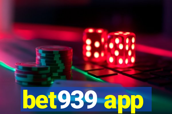 bet939 app