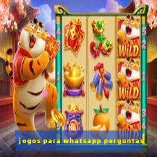 jogos para whatsapp perguntas