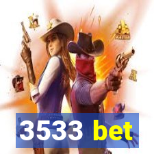 3533 bet