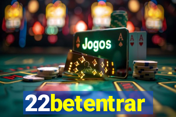 22betentrar