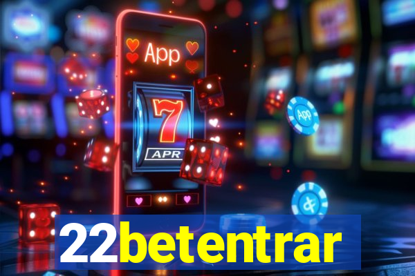 22betentrar