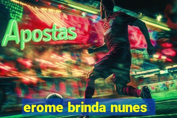 erome brinda nunes