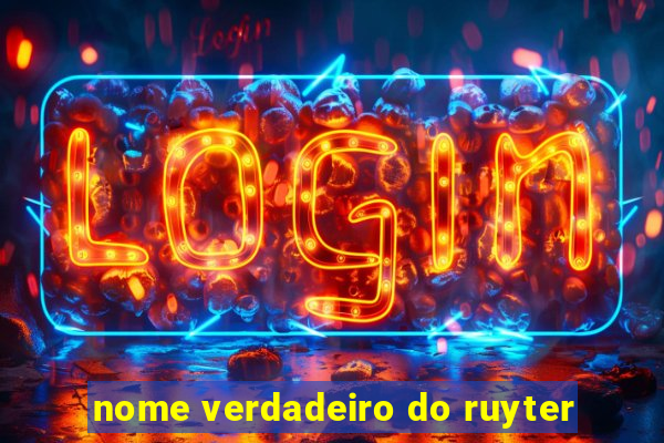 nome verdadeiro do ruyter