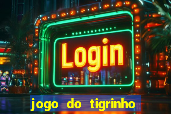 jogo do tigrinho de 2 reais