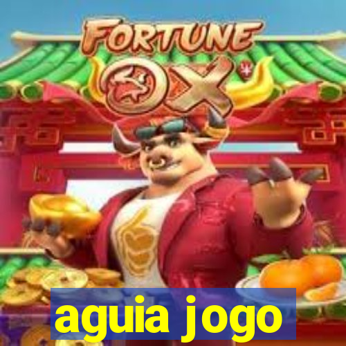 aguia jogo