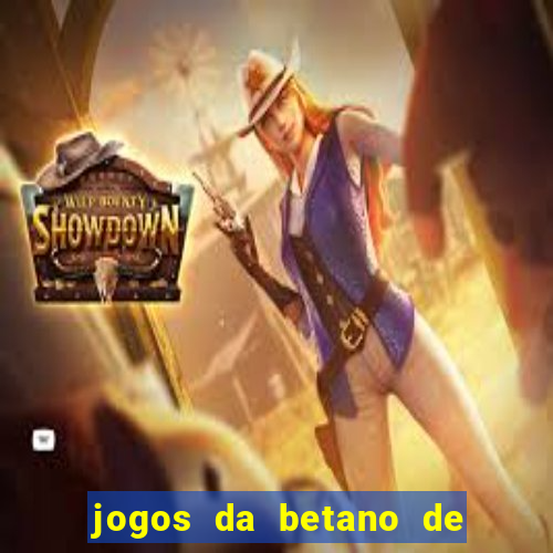 jogos da betano de 1 centavo