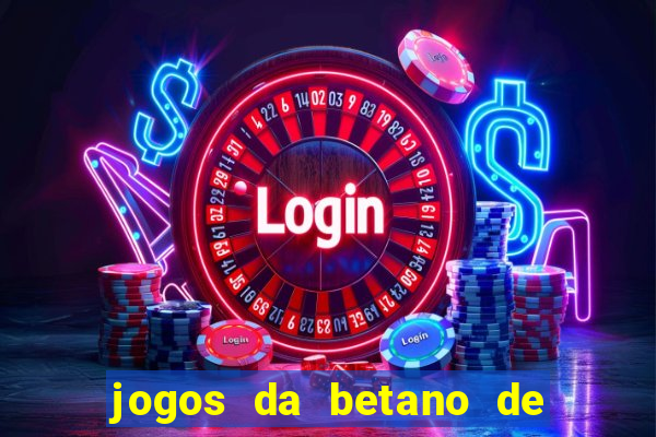 jogos da betano de 1 centavo