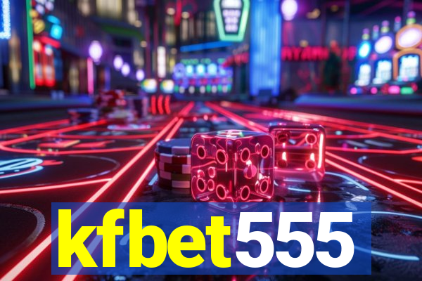 kfbet555