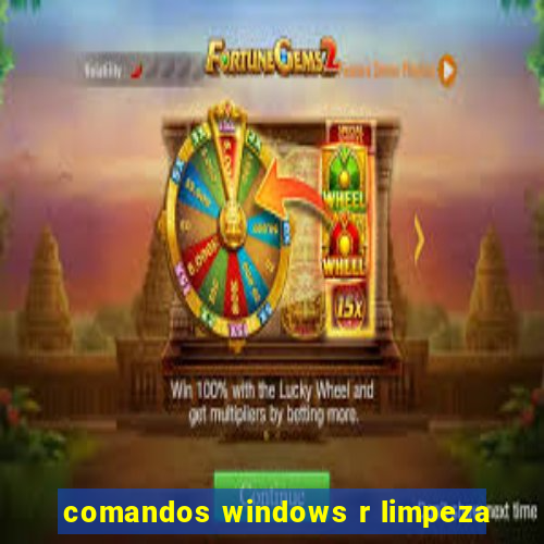 comandos windows r limpeza