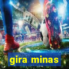 gira minas