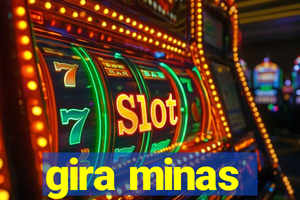 gira minas