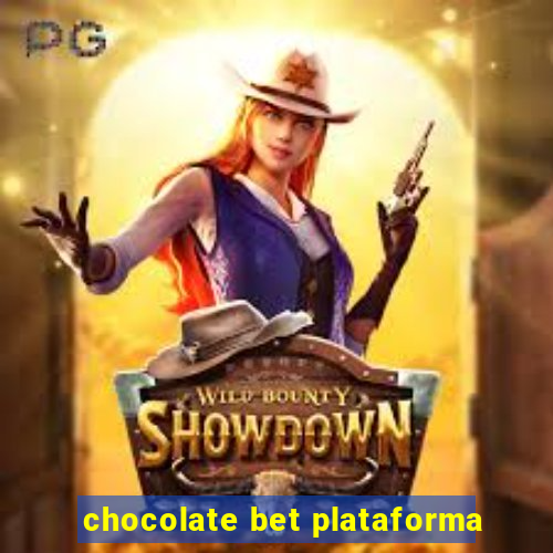 chocolate bet plataforma