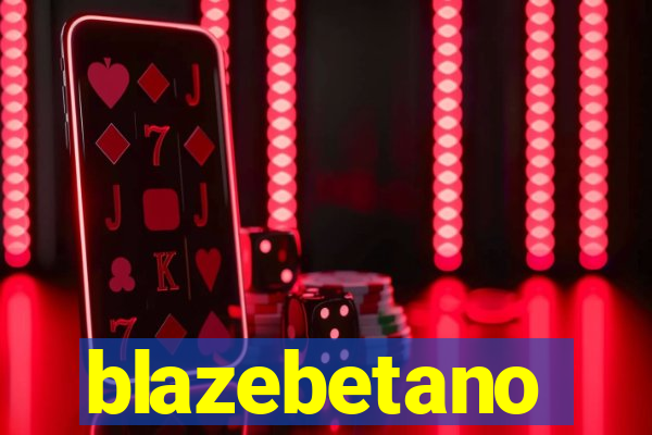 blazebetano